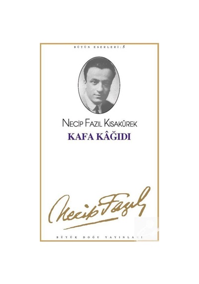 Kafa Kâğıdı - Necip Fazıl Kısakürek