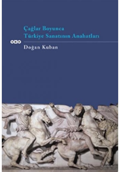 Çağlar Boyunca Türkiye Sanatının Anahatları