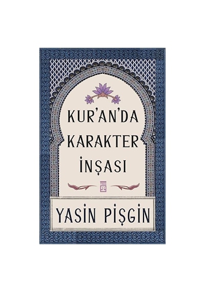 Kur'an'da Karakter Inşası / Yasin Pişgin / / 9789753625470