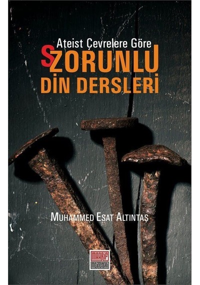 Ateist Çevrelere Göre S/zorunlu Din Dersleri / Muhammed Esat A...