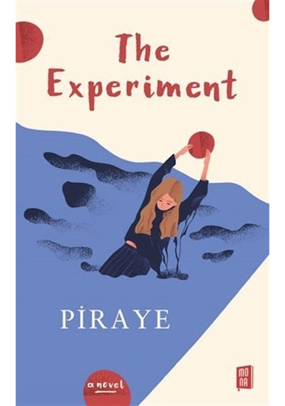 The Experiment - Piraye - Mona