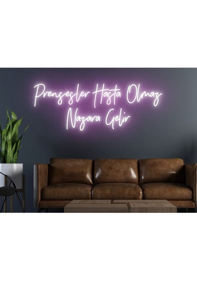 Prensesler Hasta Olmaz Nazara Gelir Yazılı Neon Tabela Pembe