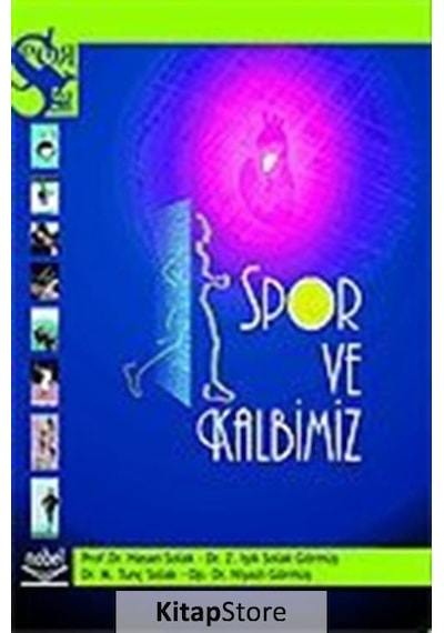 Spor ve Kalbimiz - Dr. M. Tunç Solak -  Op. Dr. Niyazi Görmüş - Nobel Akademik Yayıncılık