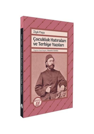 Ziya Paşa Çocukluk Hatıraları Ve Terbiye Yazıları