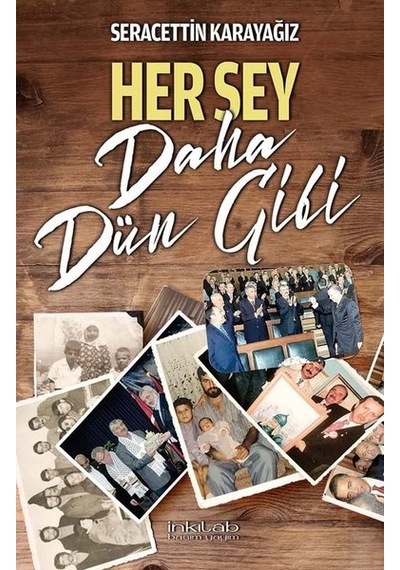 Her Şey Daha Dün Gibi