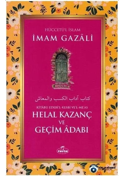 Helal Kazanç Ve Geçim Adabı - Imam Gazali