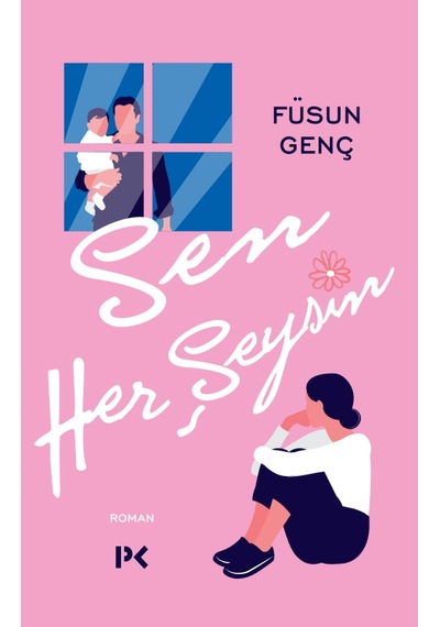 Sen Her Şeysin Füsun Genç Roman