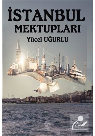 İstanbul MektuplarIarı - Yücel Uğurlu - Platanus Publishing