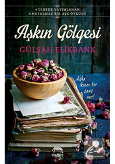 Aşkın Gölgesi / Gülşah Elikbank