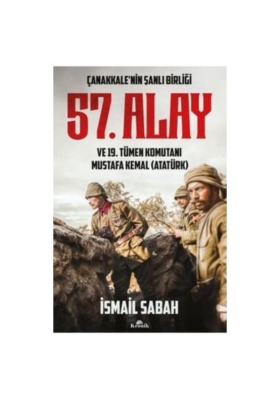 Çanakkale'nin Tarihindeki 57. Alay Ve Mücadeleleri