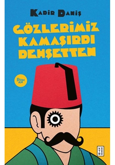 Gözlerimiz Kamaşırdı  Dehşetten