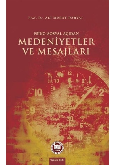 Psiko  - Sosyal Açıdan Medeniyetler ve Mesajları  - Ali Murat Daryal  - M. Ü. İlahiyat Fakültesi Vakfı Yayı