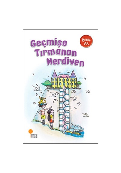 Geçmişe Tırmanan Merdiven