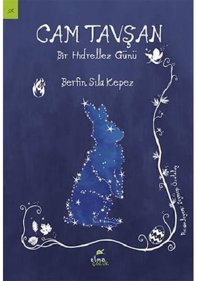 Cam Tavşan-Bir Hıdırellez Günü - Berfin Sıla Kepez - Elma Yayınevi