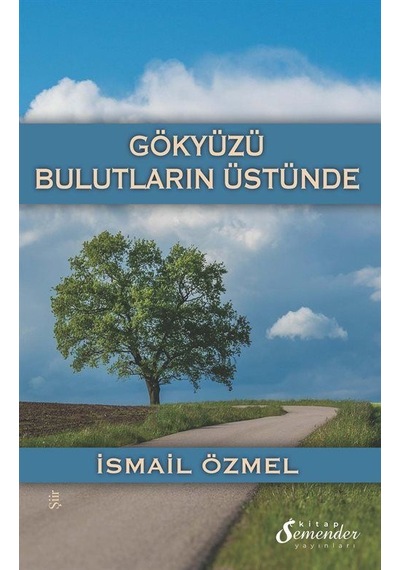 Gökyüzü Bulutların Üstünde / İsmail Özmel