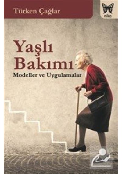 Yaşlı Bakımı / Türkan Çağlar