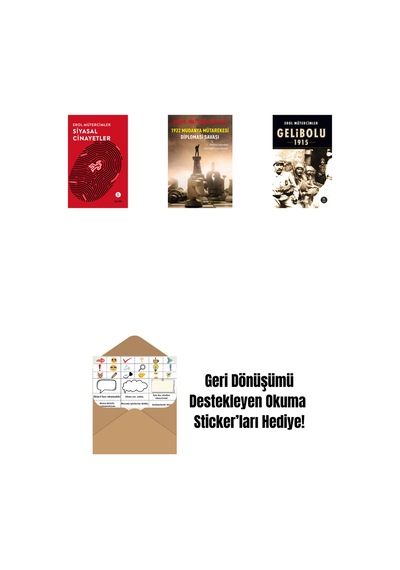 Siyasal Cinayetler + 1922 Mudanya Mütarekesi Diplomasi Savaşı + Gelibolu 1915 + Okuma Sticker'ları