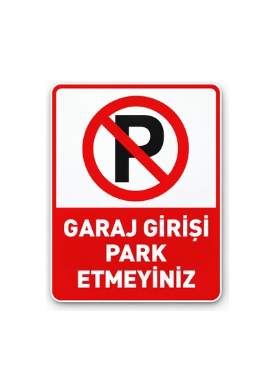 Garaj Girişi Park Etmeyin Uyarı İkaz Park Yasak Folyo Baskı A4 Boy Sürpriz Hediyeli