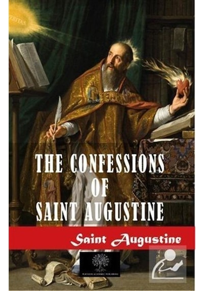 The Confessions of Saint Augustine - Saint Augustine - Platanus Publishing