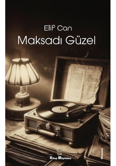 Maksadı Güzel - Elif Can - Kitap Müptelası Yayınları