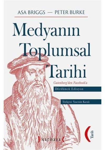 Medyanın Toplumsal Tarihi - Gutenberg'den Facebook'a - Asa Briggs - Kırmızı Yayınları