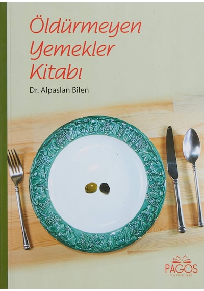 Öldürmeyen Yemekler Kitabı
