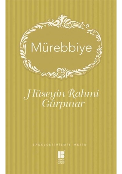 Mürebbiye - Sadeleştirilmiş Metin - Hüseyin Rahmi Gürpınar - Bilge Kültür Sanat