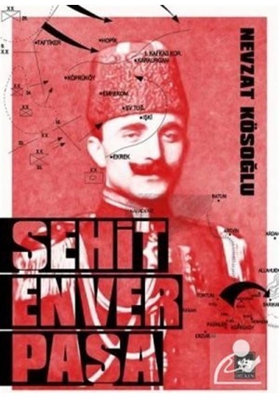 Şehit Enver Paşa / Nevzat Kösoğlu 9789754376814