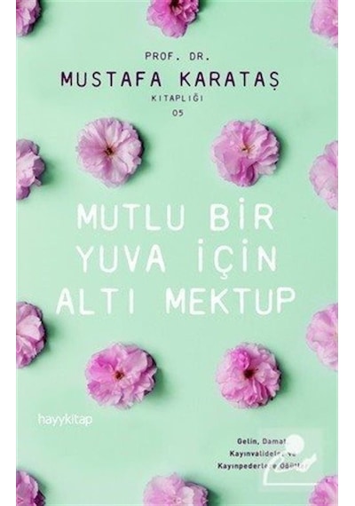 Mutlu Bir Aile için Altı Mektup / Prof. Dr. Mustafa Karataş