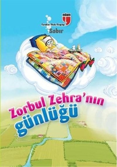 Zorbul Zehra'nın Günlüğü  - Sabır  - Ahmet Mercan  -  Neriman Karatekin  - Edam