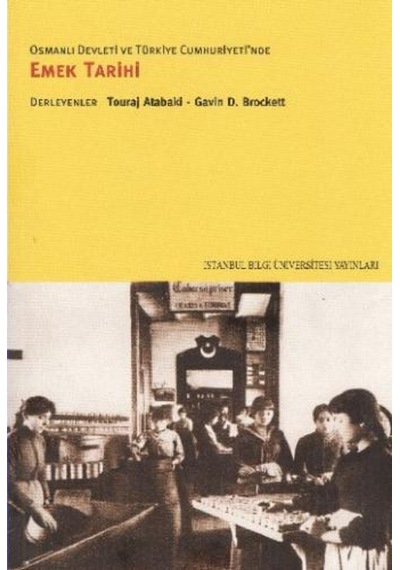 Emek Tarihi Osmanlı Devleti Ve Türkiye Cumhuriyeti'Nde