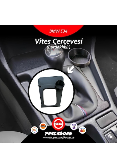 Bmw E34 Vites Çerçevesi Bardaklıklı