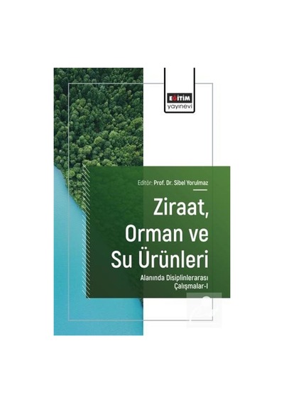 Ziraat, Orman Ve Su Ürünleri Alanında Disiplinlerarası Çalışma...