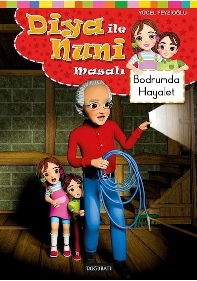 Bodrumda Hayalet - Diya ile Nuni Masalı - Yücel Feyzioğlu - Doğu Batı Yayınları