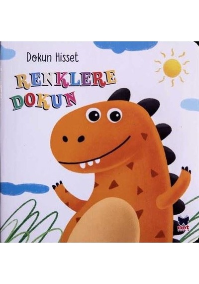 Renklere Dokun - Hayvanlara Dokun - Ömer Canbir - Net Çocuk Yayınları