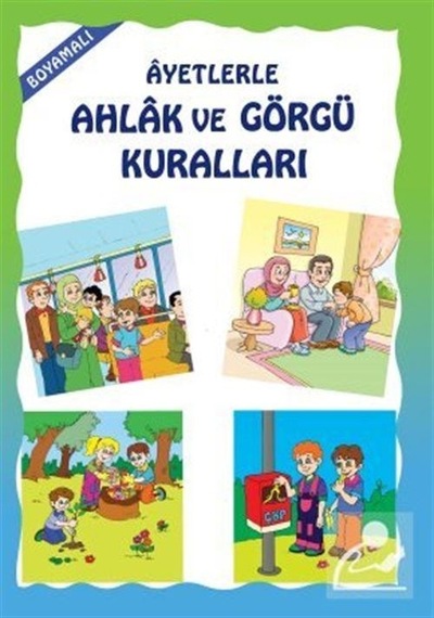 Boyamalı Ayetlerle Ahlak ve Görgü Kuralları / Mürşide Uysal