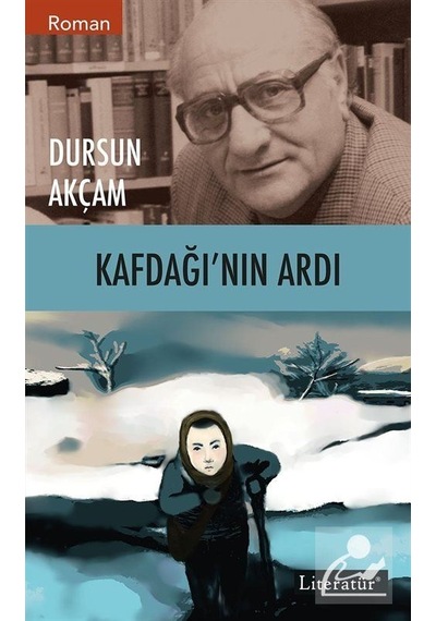 Mercankitap Kafdağı'Nın Ardı / Dursun Akçam