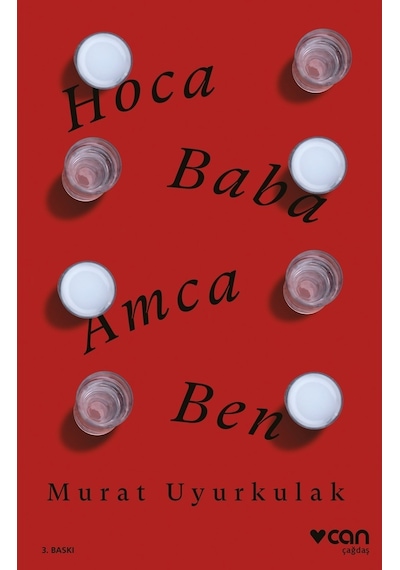 Hoca, Baba, Amca, Ben - Murat Uyurkulak -  Can Yayınları