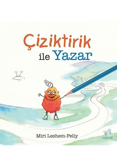 Çiziktirik ile Yazar - Miri Leshem Pelly - Uçan At