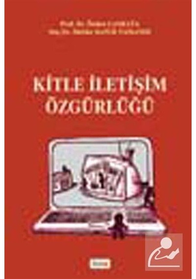 Kitle İletişim Özgürlüğü - Özden Cankaya -  Melike Batur Yamaner - Beta Yayınları