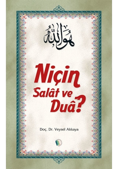 Niçin Salat Ve Dua? - Doç. Dr. Veysel Akkaya