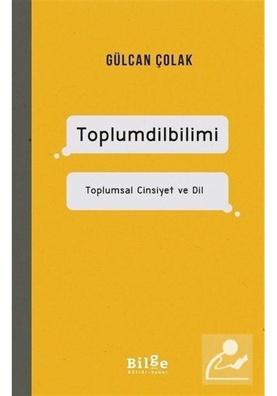 ToplumDilbilimi-Toplumsal Cinsiyet ve Dil  - Gülcan Çolak  - Bilge Kültür Sanat