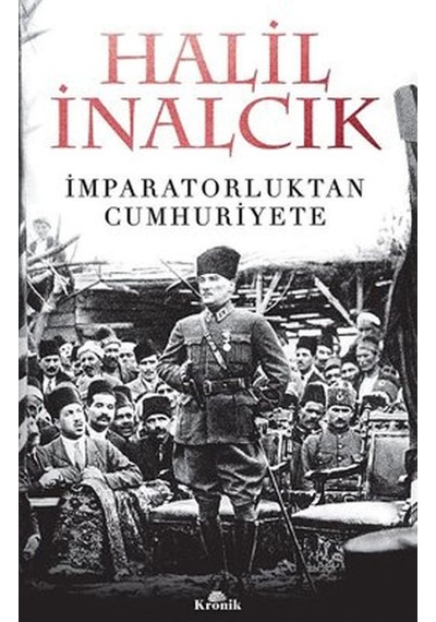 İmparatorluktan Cumhuriyete Halil İnalcık Kronik  Kitap