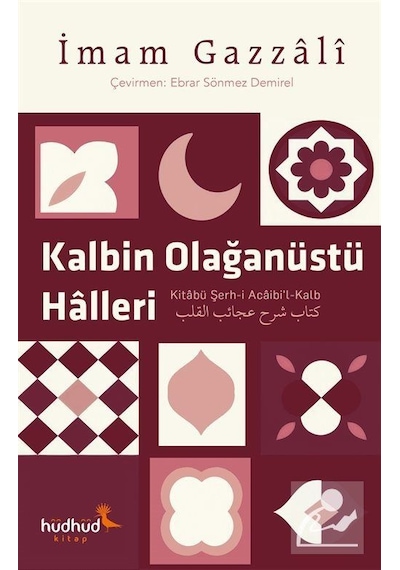 Kalbin Olağanüstü Halleri / İmam Gazali