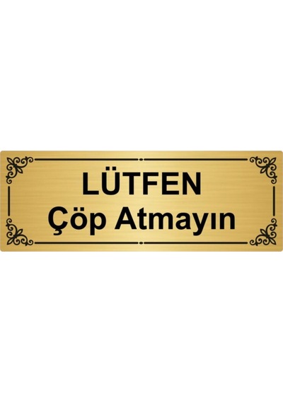 Lütfen Çöp Atmayın 7x20cm Altın Renk Metal Yönlendirme Levhası