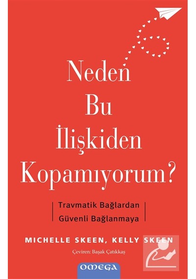 Neden Bu İlişkiden Kopamıyorum / Michelle Skeen