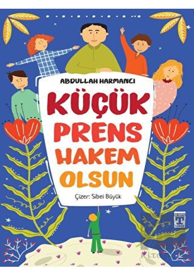 Timaş Çocuk - Küçük Prens Hakem Olsun