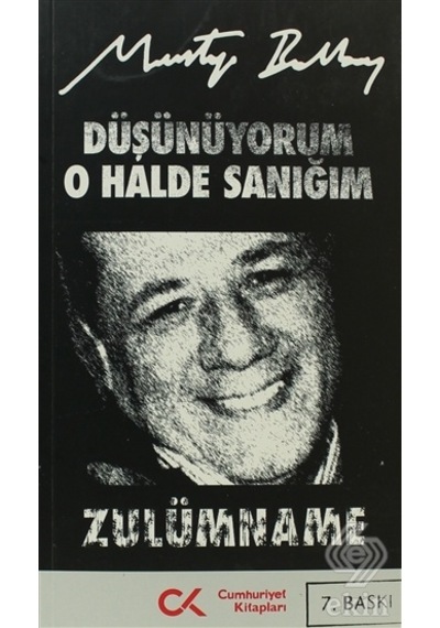 Düşünüyorum O Halde Sanığım - Zulümname - Mustafa Balbay - Cumhuriyet Kitapları