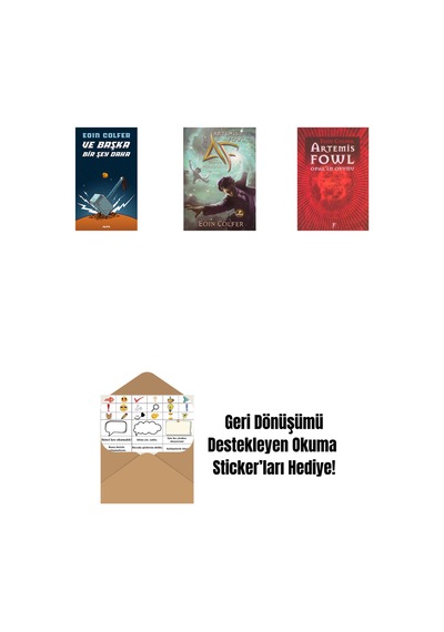 Ve Başka Bir Şey Daha + Artemis Fowl 6 - Zaman Paradoksu + Artemis Fowl 4 - Opal İn Oyunu + Okuma Sticker'ları