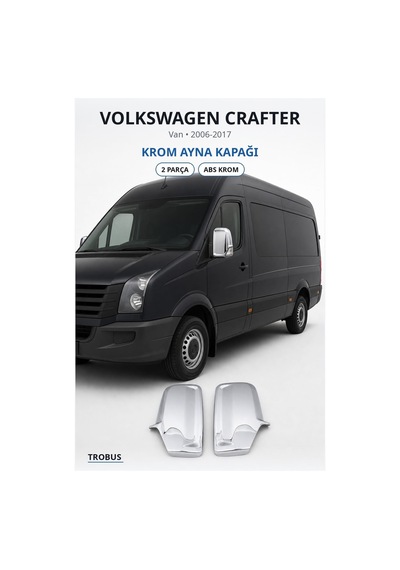 Volkswagen Crafter 2006-2017 Uyumlu Krom Ayna Kapağı 2 Parça Abs Krom